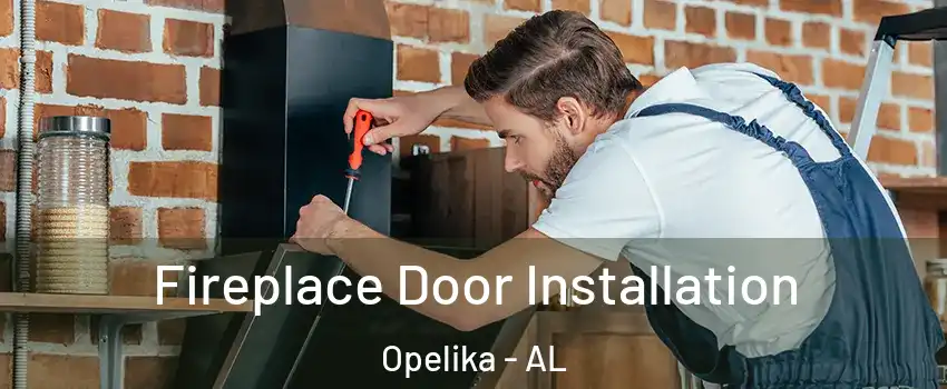  Fireplace Door Installation Opelika - AL