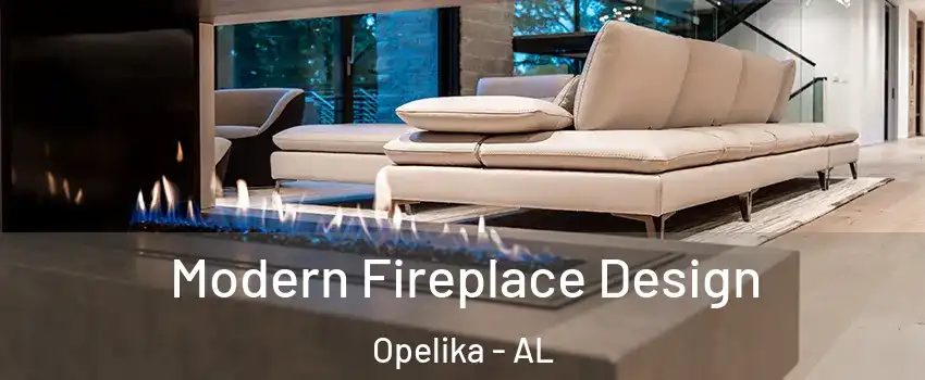  Modern Fireplace Design Opelika - AL